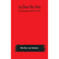 Lay down your arms: the autobiography of Martha von Tilling