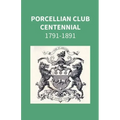 Porcellian Club Centennial 1791-1891