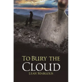 To Bury the Cloud