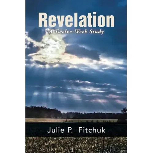 Revelation: A Twelve-Week Study