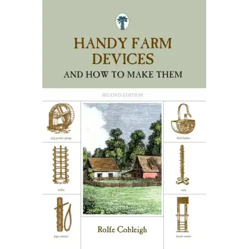 Handy Farm Devices: And How To Make Them