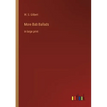 More Bab Ballads: in large print