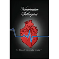 Ventricular Soliloquies - The Exclusive Edition