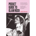 Pocket Guide to Glam Rock