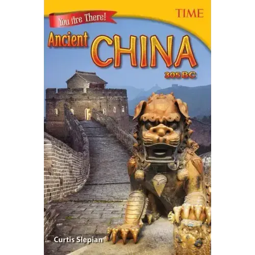 You Are There! Ancient China 305 BC