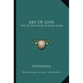 Art of Love: The Second Book of Kama Sutra