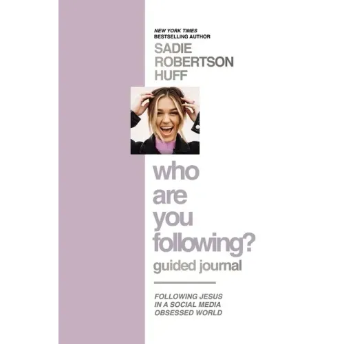 Who Are You Following? Guided Journal: Find the Love and Joy You've Been Looking for