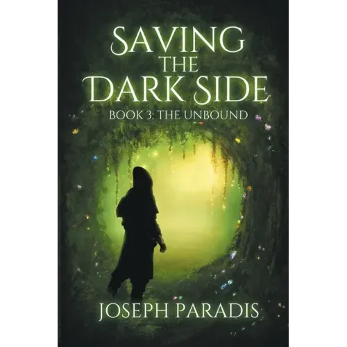 Saving The Dark Side Book 3: The Unbound