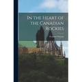 In the Heart of the Canadian Rockies
