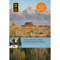 Altitude Adjustment: A Quest for Love, Home, and Meaning in the Tetons