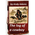 The log of a cowboy (1903) (Original Version)