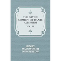 The Divine Comedy of Dante Alighieri - Vol III.