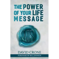 The Power of Your Life Message
