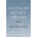 Kabbalah in Italy, 1280-1510: A Survey