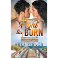 Fight the Burn: A Steamy Forbidden Love Romance (A Cinnamon Bay Romance, Collection Four)