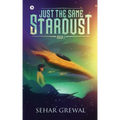 Just the Same Stardust: Book-1