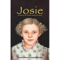 Josie: A Story of Faith and Survival