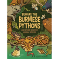 Beware the Burmese Pythons: And Other Invasive Animal Species