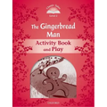 Classic Tales Second Edition the Gingerbread Man Activity Book & Play