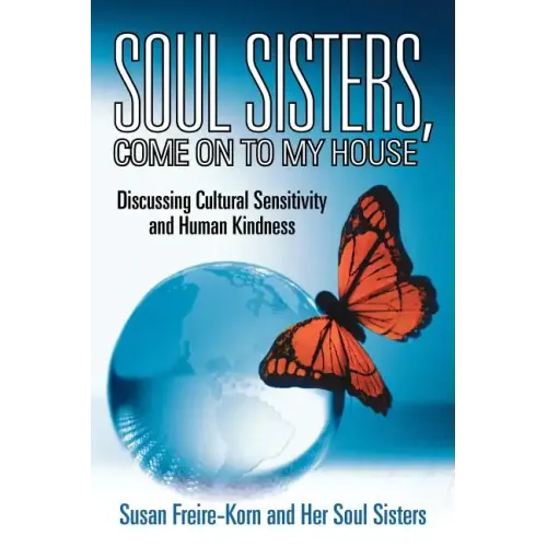 Soul Sisters, Come on to My House: Discussing Cultural Sensitivity and Human Kindness