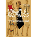 Lingerie & Beachwear: 1,000 Fashion Designs