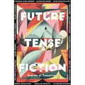 Future Tense Fiction: Stories of Tomorrow