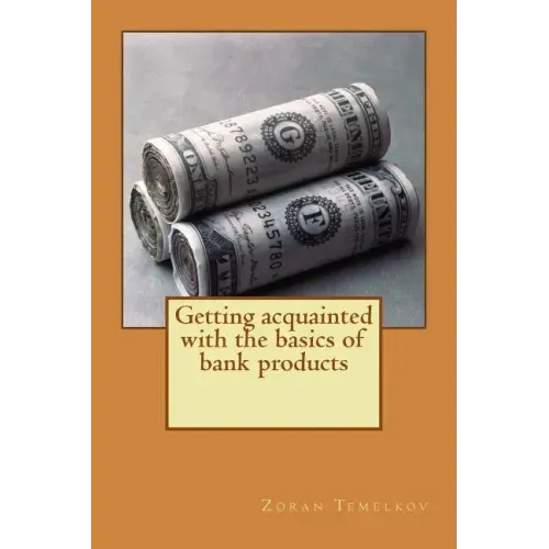 Getting acquainted with the basics of bank products