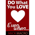Do What You Love, Even When
