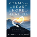 Poems from the Heart for Hope and Healing: For Those Who Have Experienced Estrangement from a Loved One