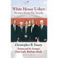 White House Usher: Stories from the Inside
