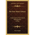 The Free Man's Library: A Descriptive And Critical Bibliography (1956)