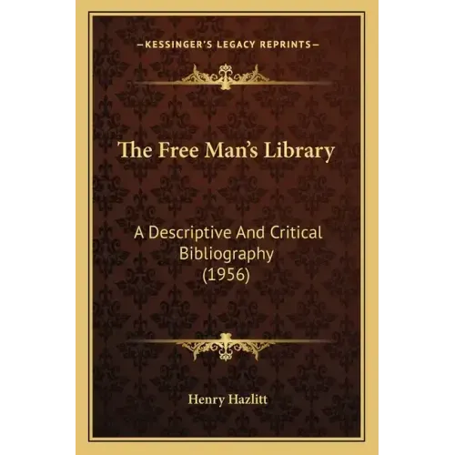 The Free Man's Library: A Descriptive And Critical Bibliography (1956)