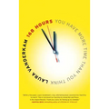 168 Hours: You Have More Time Than You Think