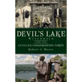 Devil's Lake, Wisconsin and the Civilian Conservation Corps