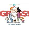 Gross!: A Baby Blues Collection Volume 40