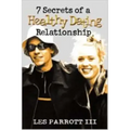 7 Secrets of a Healthy Dating Relationship