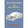 Electricidad del automóvil: Componentes, circuitos y mantenimiento