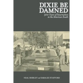 Dixie Be Damned: 300 Years of Insurrection in the American South