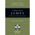 A Deeper Look at James: Faith That Works