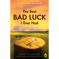 The Best Bad Luck I Ever Had