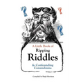 A Little Book of Ripping Riddles and Confounding Conundrums