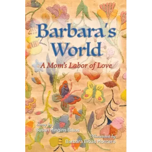 Barbara's World: A Mom's Labor of Love
