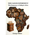 The Failed Experiment: Why Democracy is Struggling in Africa