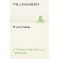 Printers' Marks A Chapter in the History of Typography