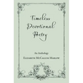 Timeless Devotional Poetry: An Anthology