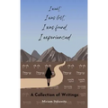 I went, I was lost, I was found, I experienced