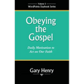 Obeying the Gospel: Daily Motivation to Act on Our Faith