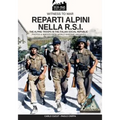 Reparti alpini nella R.S.I.: The alpine troops in the Italian social republic