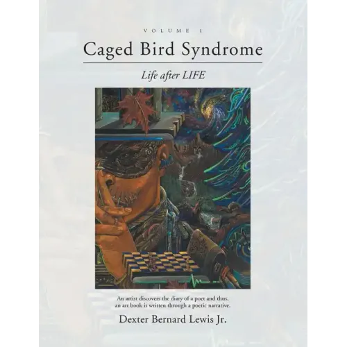 Caged Bird Syndrome: Life After Life - Volume One