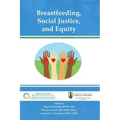 Breastfeeding, Social Justice, and Equity